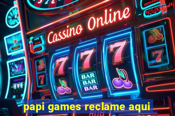 papi games reclame aqui